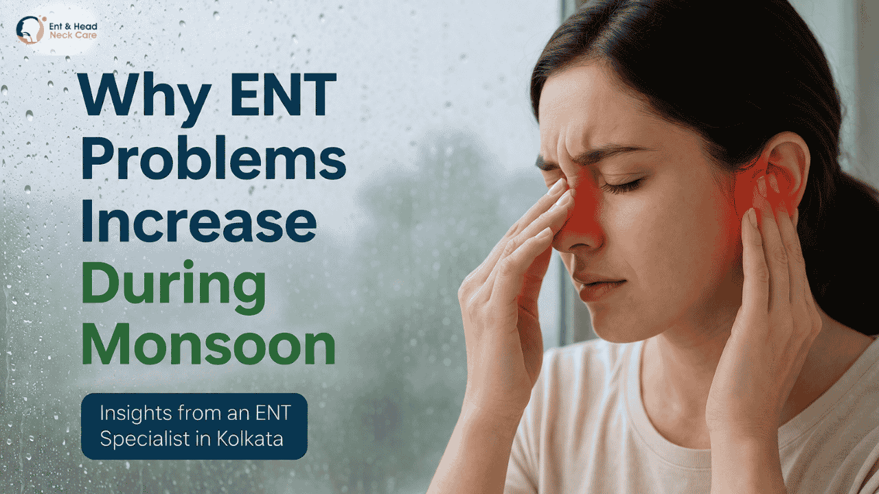 ENT Problems Increase During Monsoon