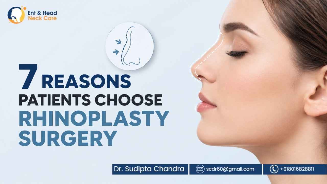 7 Reasons Patients Choose Rhinoplasty Surgery